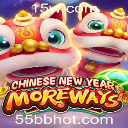 55BB - Descubra o Fascinante Mundo de CHINESENEWYEARMOREWAYS